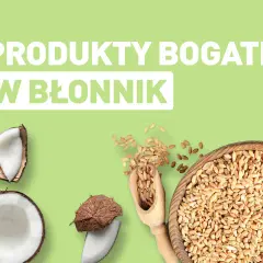 Produkty bogate w błonnik: kokosy i ziarna pszenicy. Dowiedz się, w czym jest najwięcej błonnika!