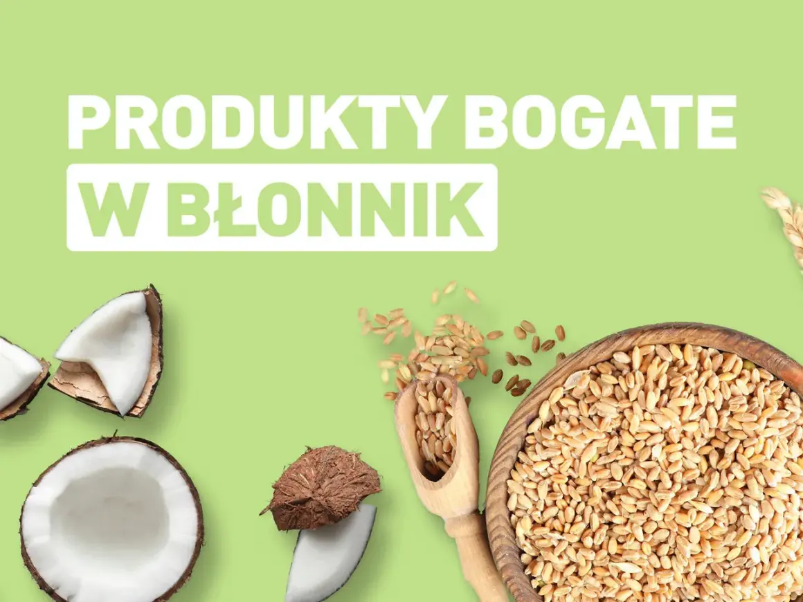 Produkty bogate w błonnik: kokosy i ziarna pszenicy. Dowiedz się, w czym jest najwięcej błonnika!