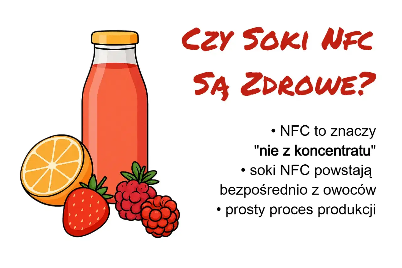 Sok NFC - Czym różni się od koncentratu i czy jest zdrowszy?